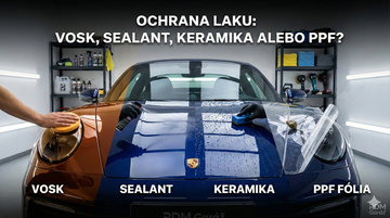 Ako ochrániť lak auta: vosk, sealant, keramika alebo PPF fólia?